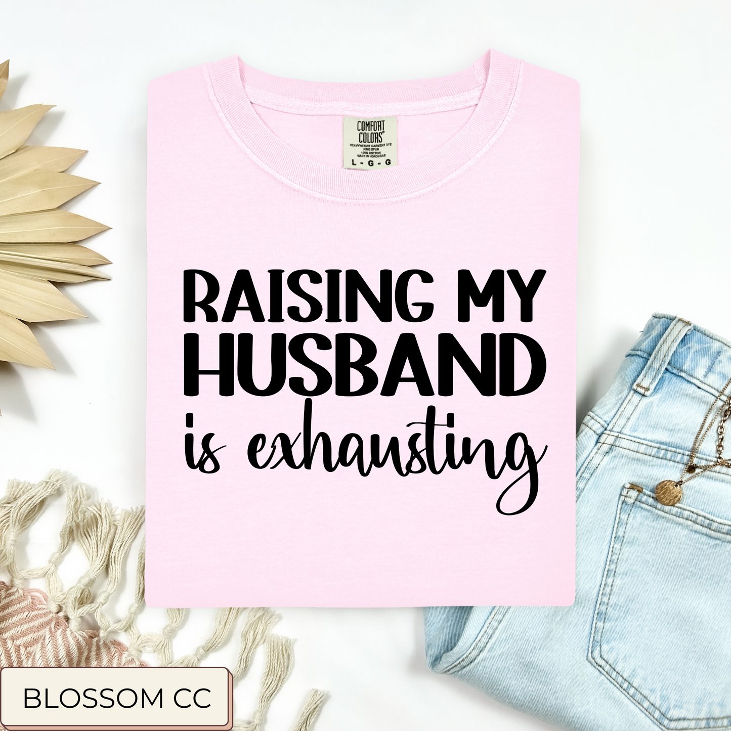 Raising My Husband Tee.