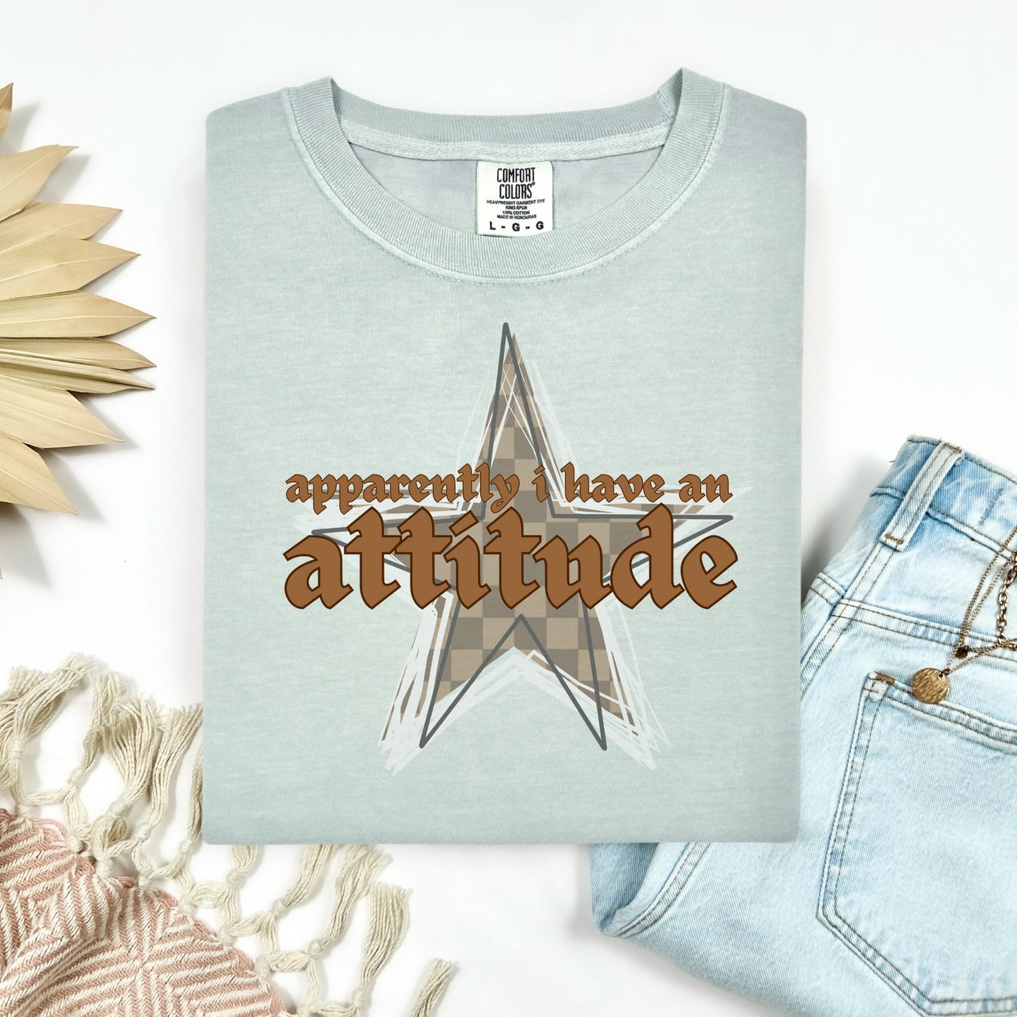 I Have An Attitude Tee.