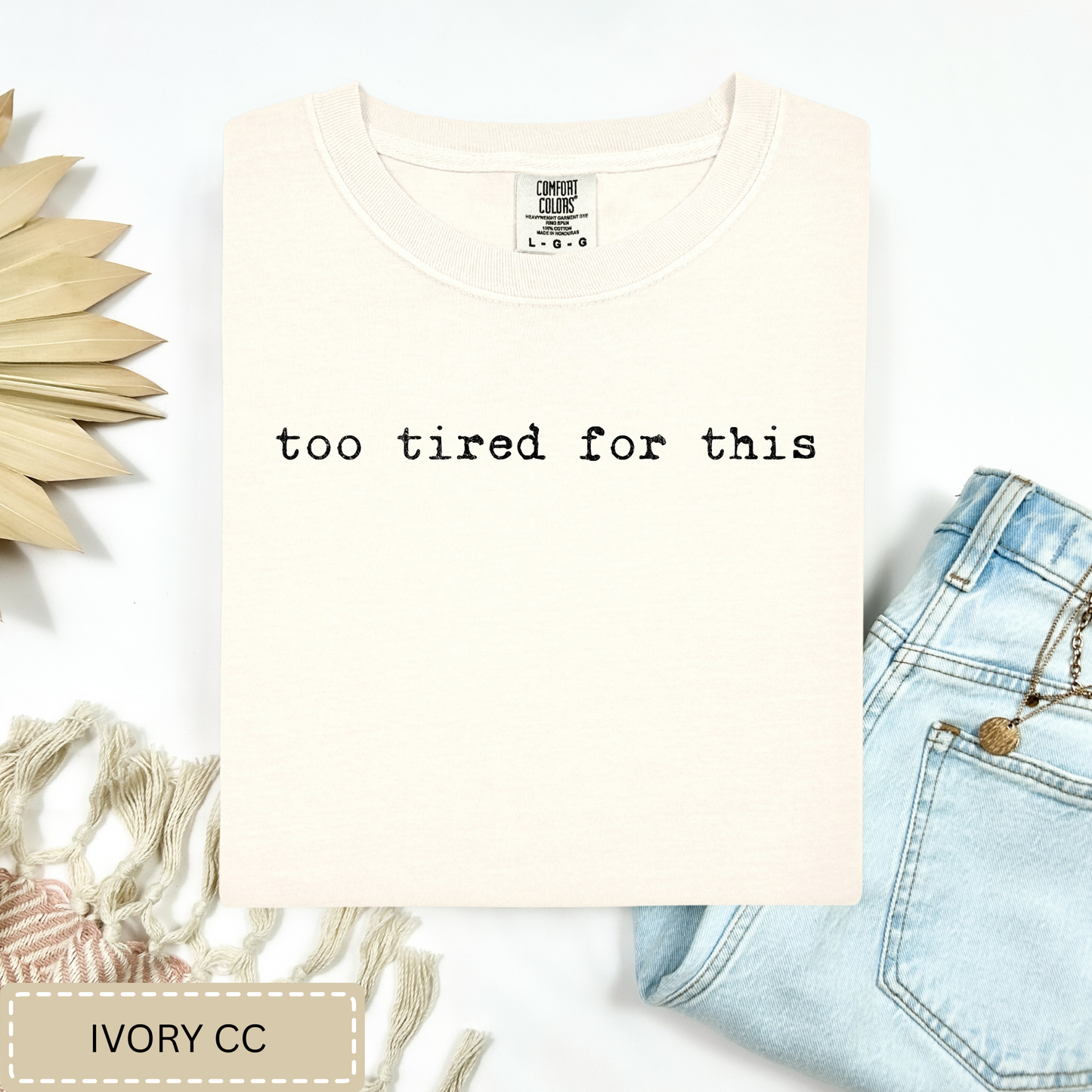 Too Tired For This Tee.