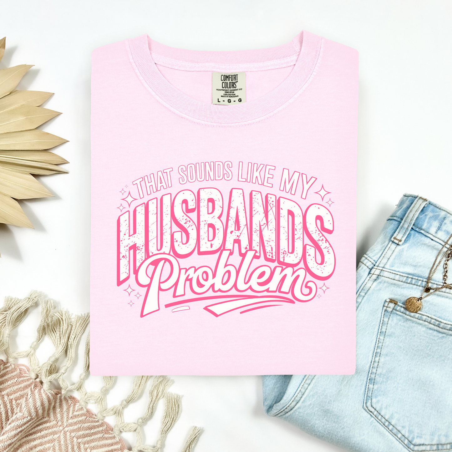 My Husbands Problem Tee.