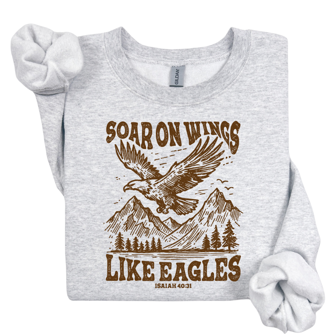 Soar on Wings Like Eagles Sweatshirt.