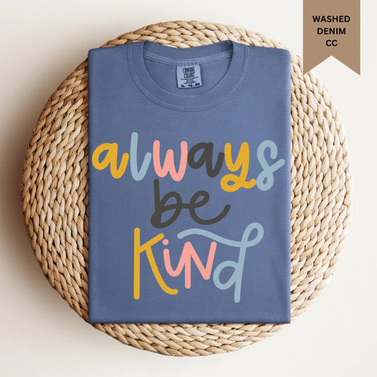 Always Be Kind Tee.
