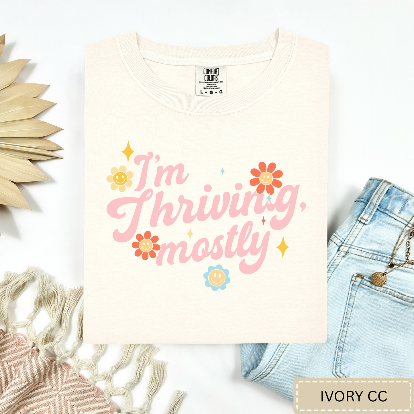 Thriving Mostly Tee.